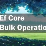 Bulk Operations в Entity Framework Core