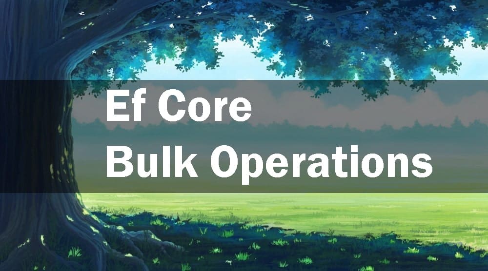 ef core bulk operations